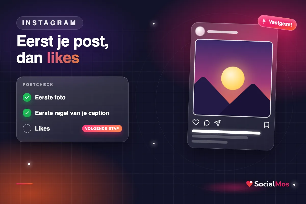 Vastgezette Instagram-post met checklist: eerste foto en eerste regel op orde, likes als volgende stap